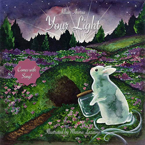 Your Light by Jillian Aversa, Illustrated by Marina Lezcano-Book Review