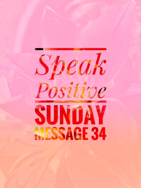 Speak Positive Sunday~Reflecting On Last Year and Key Thoughts